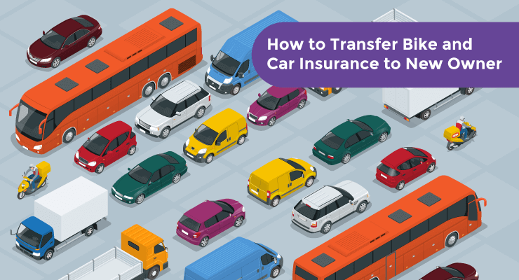 How To Transfer Bike And Car Insurance To New Owner