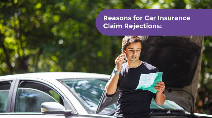 Top Reasons For Why Car Insurance Claim Rejections