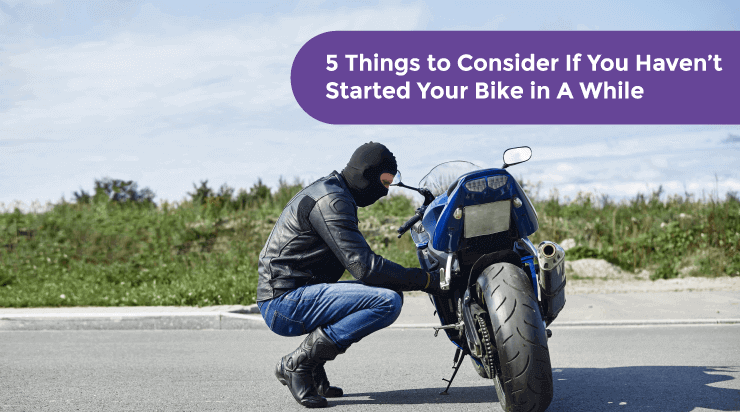 5 Things to Consider If You Haven’t Started Your Bike in A While - Acko 5 Things to Consider If You Haven’t Started Your Bike in A While - Acko