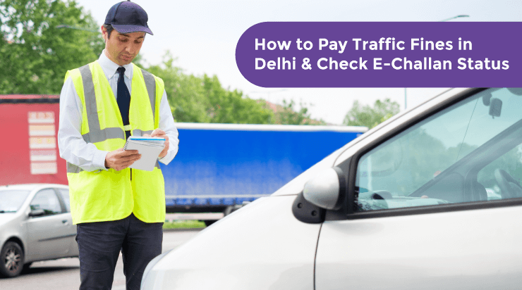 How to Pay Traffic Fines in Delhi and Check E-Challan Status - Acko How to Pay Traffic Fines in Delhi and Check E-Challan Status? - Acko