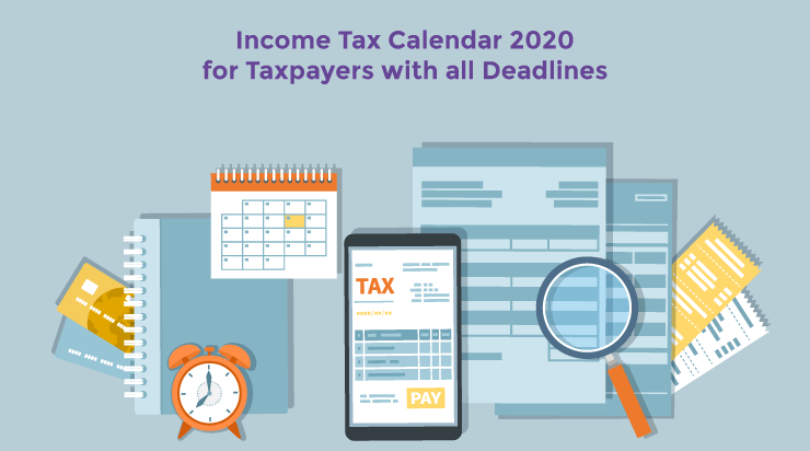 Income Tax Calendar 2020 for Taxpayers with all Deadlines - Acko Income Tax Calendar 2020 for Taxpayers with all Deadlines - Acko
