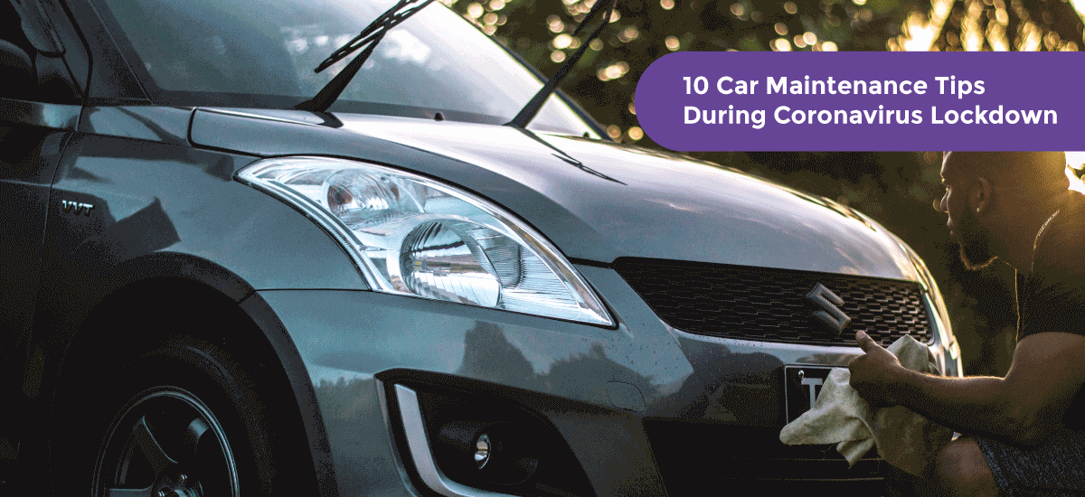 Coronavirus Lockdown: Car Maintenance Tips During A Lockdown - Acko Coronavirus Lockdown: 10 Car Maintenance Tips During A Lockdown - Acko