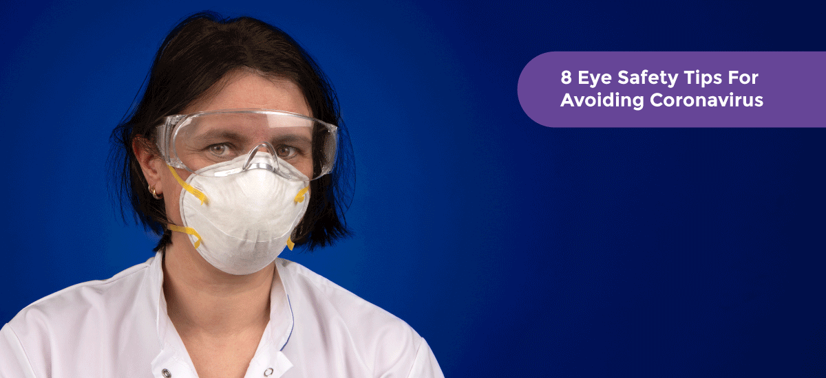8 Eye Safety Tips For Avoiding Coronavirus - Acko 8 Eye Safety Tips For Avoiding Coronavirus - Acko