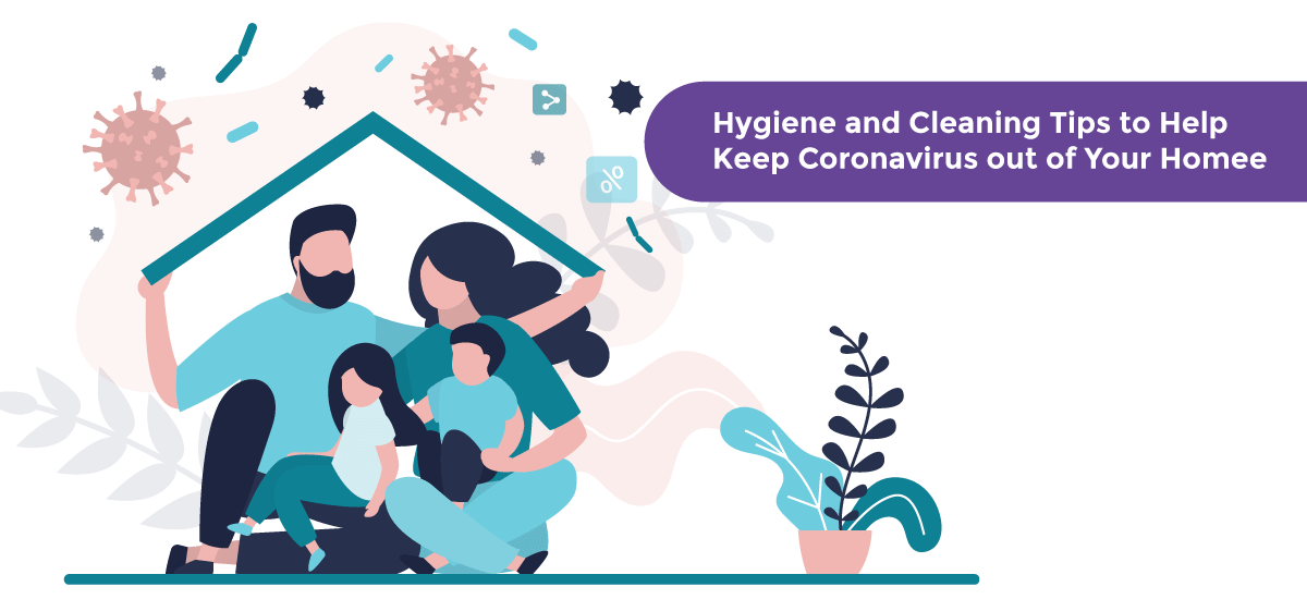 Hygiene & Cleaning Tips To Help Keep Coronavirus Out of Home - Acko Hygiene and Cleaning Tips To Help Keep Coronavirus Out of Your Home - Acko