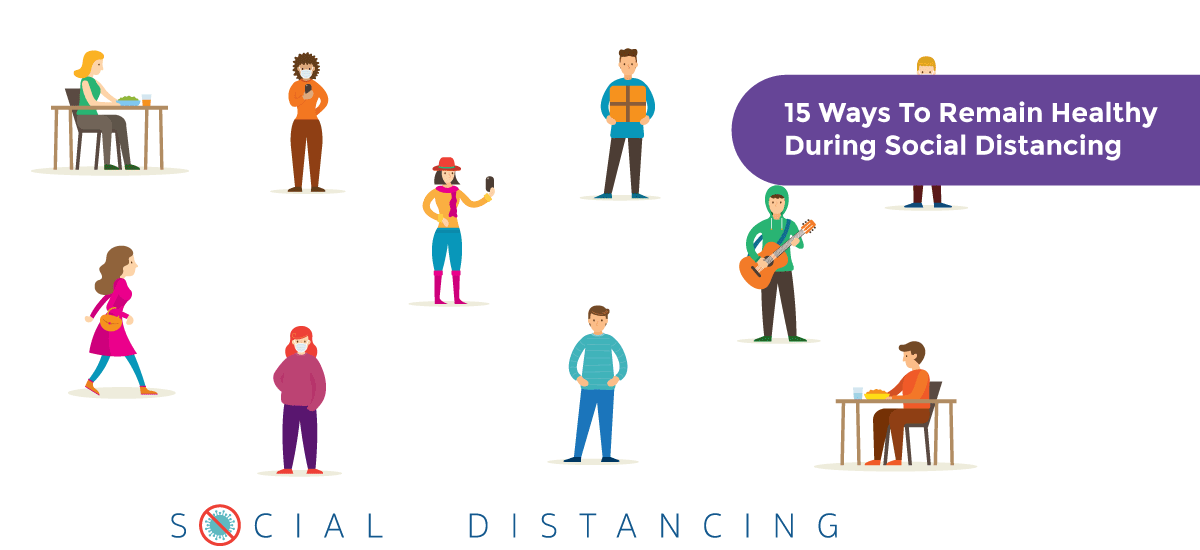 15 Ways To Remain Healthy During Social Distancing - Acko 15 Ways To Remain Healthy During Social Distancing - Acko