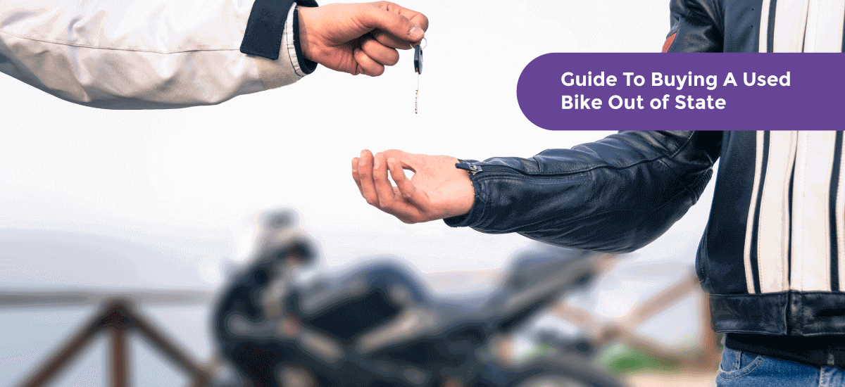 Guide To Buying A Used Bike Out of State - Tips, Benefits - Acko Guide To Buying A Used Bike Out of State - Acko